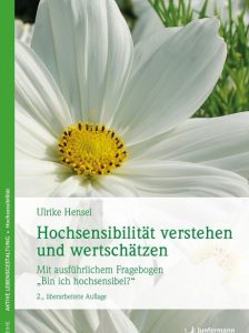 Ulrike Hensel : Hochsensibilität verstehen und wertschätzen