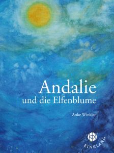 Anke Winkler – Andalie und die Elfenblume